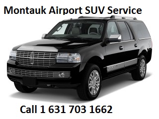 Montauk airport suv services to or from JFK, LGA, ISP, Newark